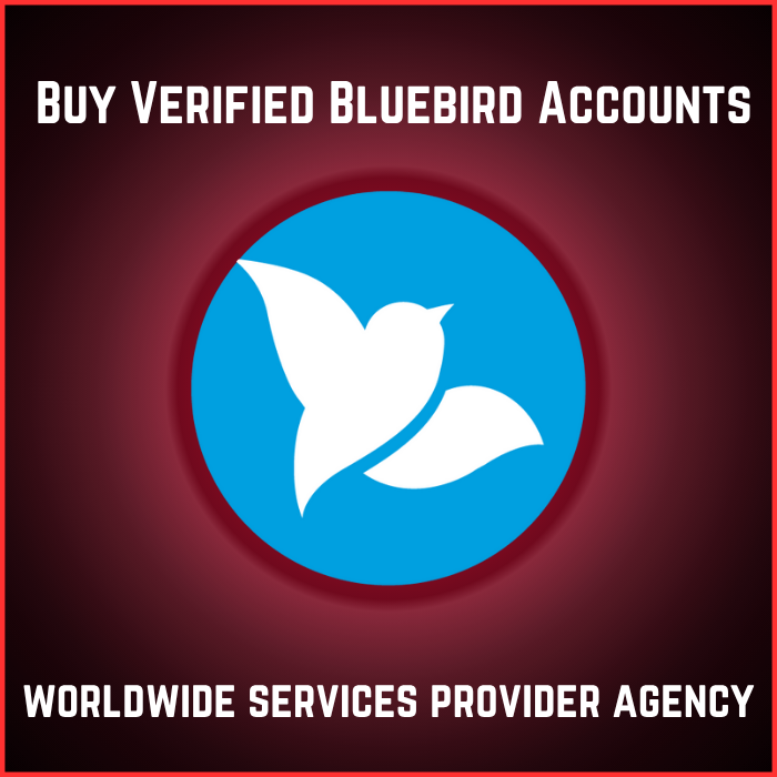 Buy Verified Bluebird Accounts