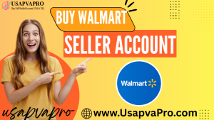 Buy Walmart Seller Account
